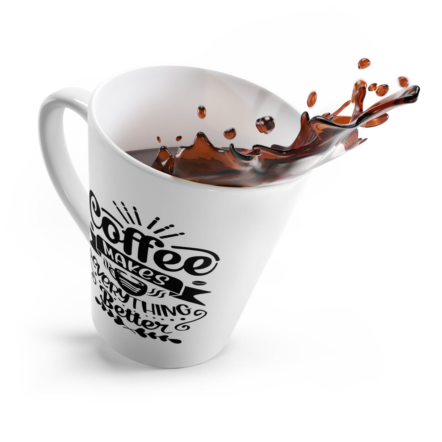 "Coffee makes everything better" Latte Ceramic Mug 12 oz. - NY GIftcraft